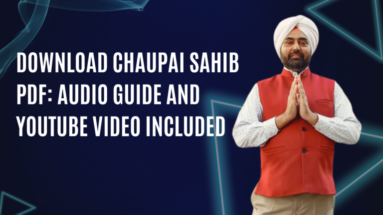 Download Chaupai Sahib PDF: Audio Guide and YouTube Video Included